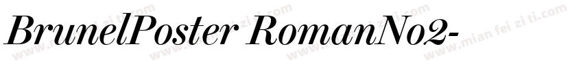 BrunelPoster RomanNo2字体转换